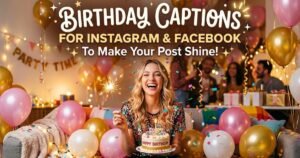 15-birthday-captions-for-instagram-and-facebook-to-make-your-post-shine